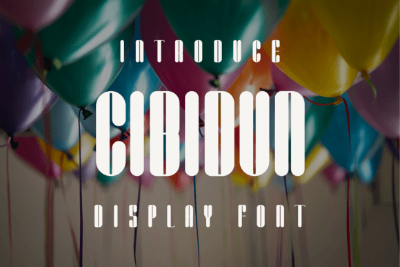 Cibidun: A Display Font That Commands Digital Attention