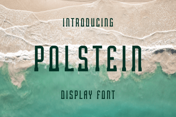 Polstein: The Display Font That Commands Attention in Campaign Design