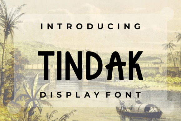 Tindak: A Display Font That Makes Every Campaign Unmissable